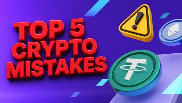 Top 5 crypto mistakes that could cost you everything Top 5 crypto mistakes that could cost you everything