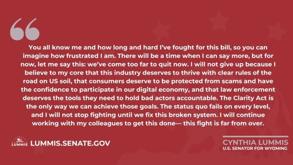 Lummis vows to fight as Clarity Act vote delayed to September amid Senate gridlock Senator Cynthia Lummis has released a defiant statement on the Clarity Act, declaring "this fight is far from over" after Senate Majority Leader John Thune confirmed the bill will not receive a vote before the August recess. The Senate will now take up the landmark crypto market structure legislation in September, when lawmakers return from their month-long break.
